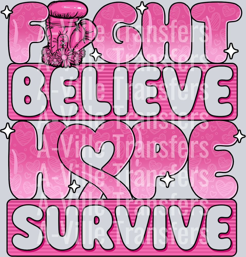 Fight Believe Hope Survive