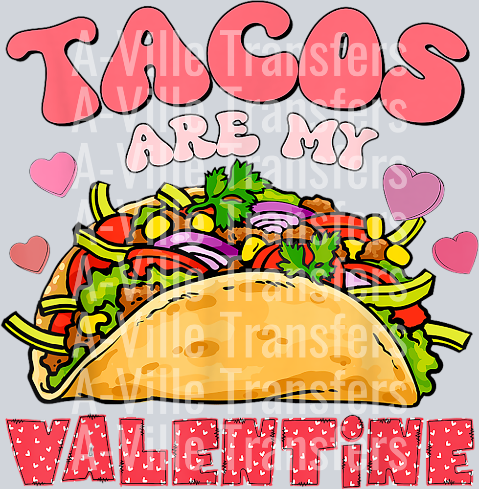 Tacos Are My Valentine