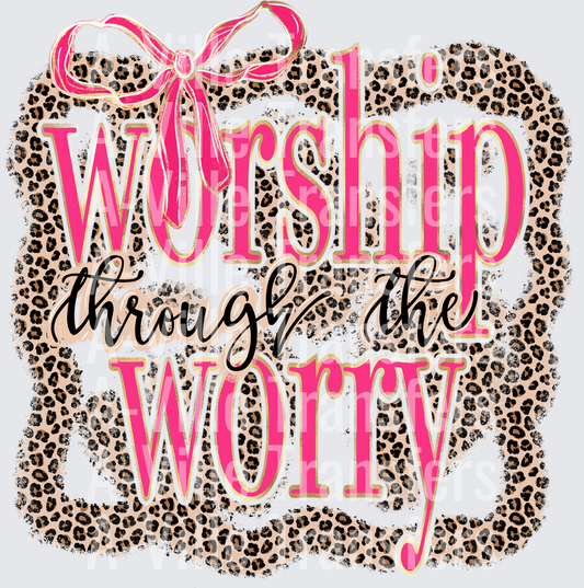 Worship through the worry