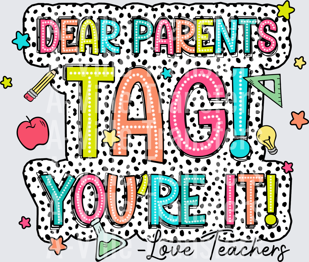 Dear Parents Tag You're It Love Teachers Back to School