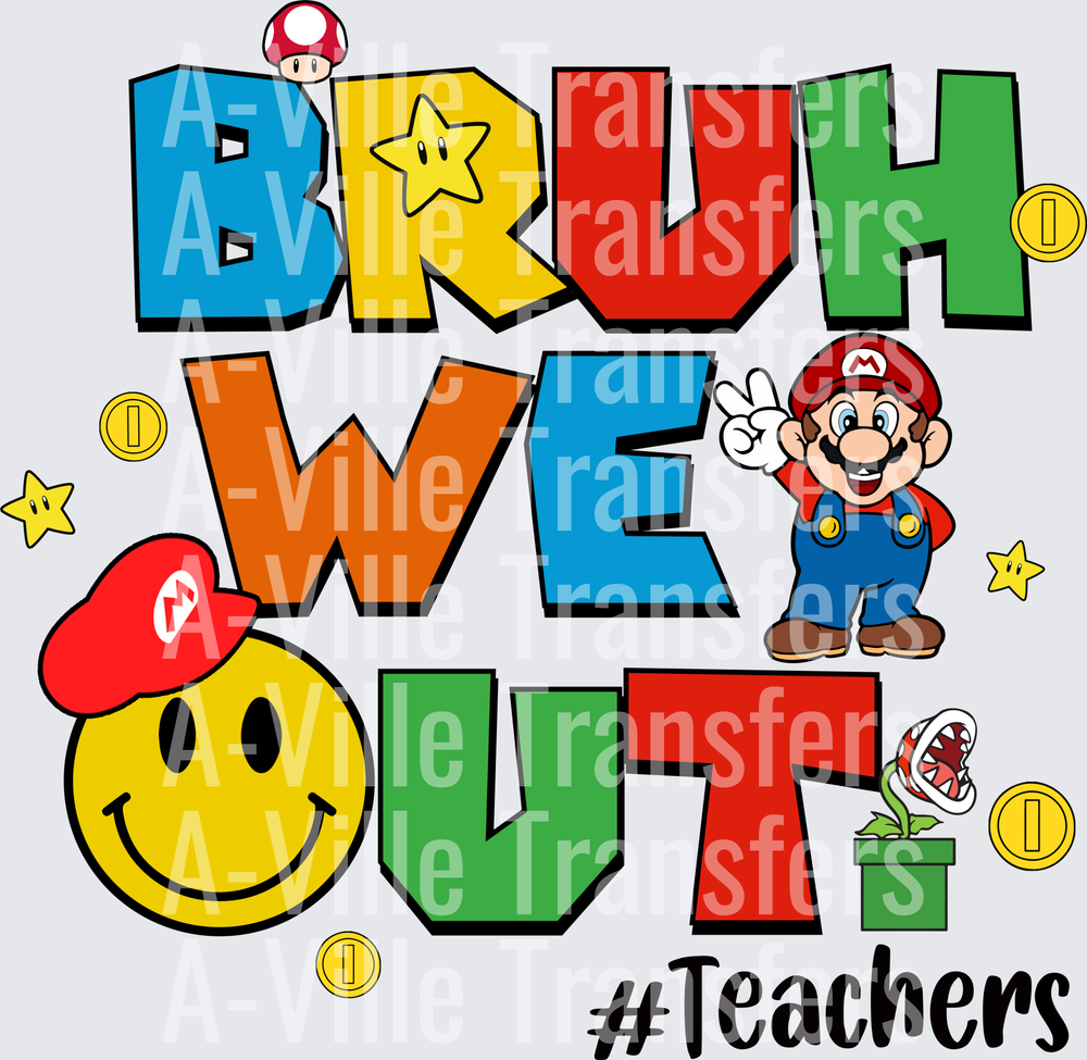 BRUH WE OUT  Mario