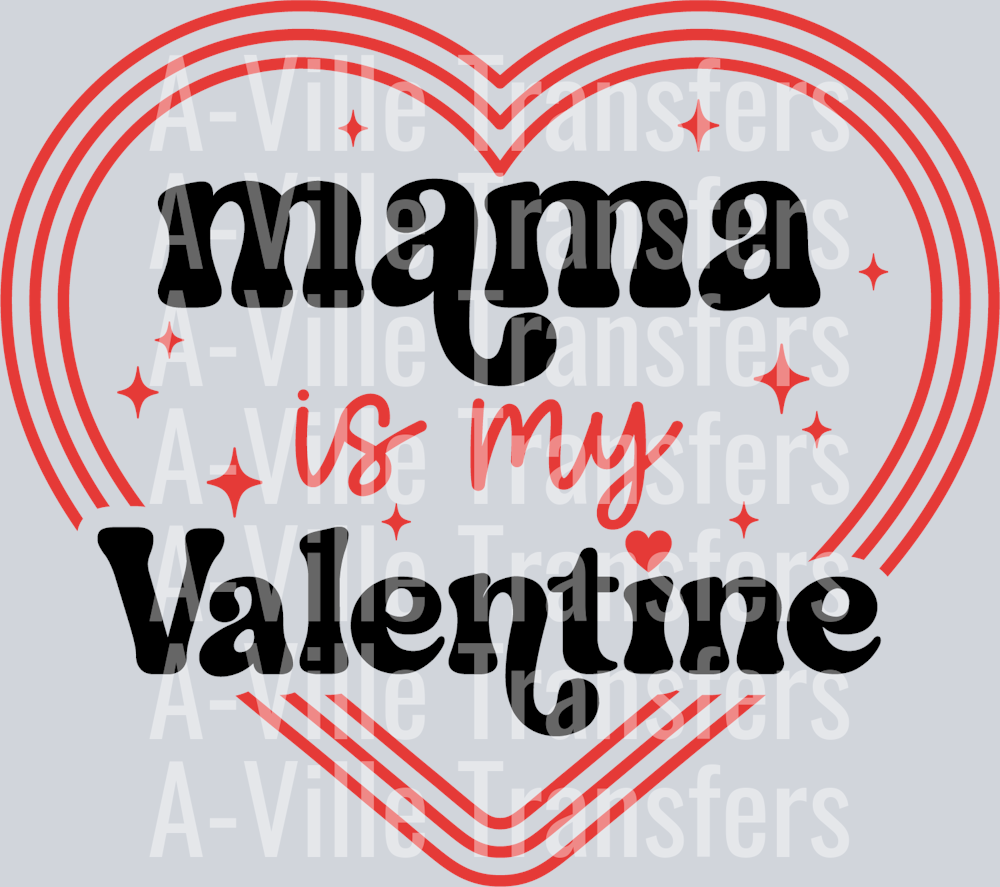 Mama Is My Valentine