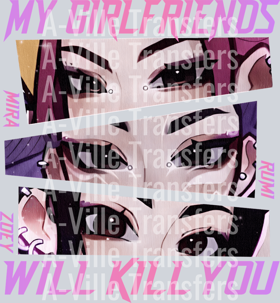 My Girlfriends Will Kill You
