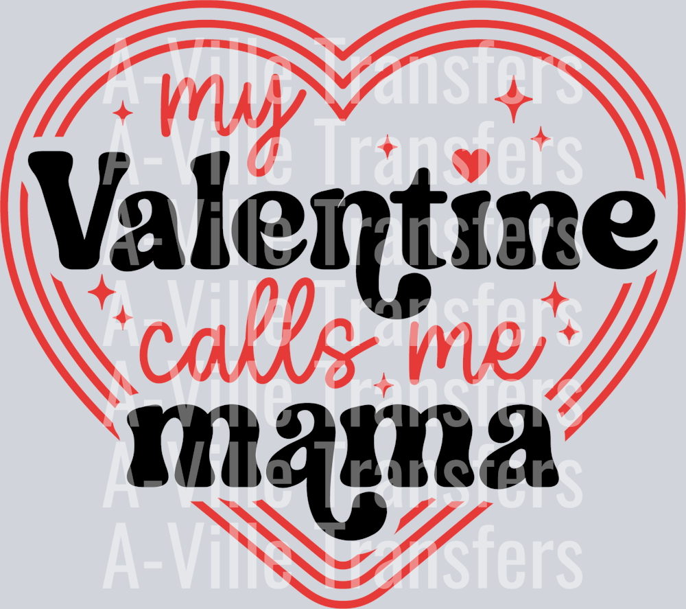 My Valentine Calls me Mama