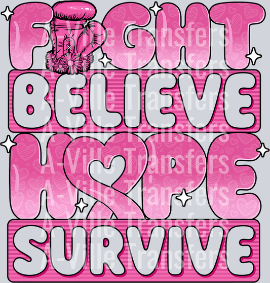 Fight Believe Hope Survive